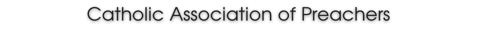 Catholic Association of Preachers